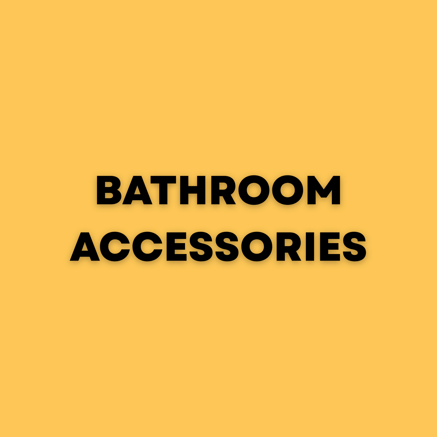 Bathroom Accessories